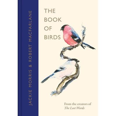 The Book of Birds, Gebundene Ausgabe von Robert Macfarlane,Jackie Morris, Penguin Books Ltd, 978-0-241-40473-7