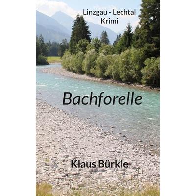 Bachforelle, Taschenbuch von Klaus Bürkle, BoD – Books on Demand, 978-3-695-11173-2