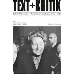 Marieluise Fleisser, Biografien von Peer Trilcke, Heinz Ludwig Arnold, Steffen Martus, Meike Fessmann, Michael Scheffel, Axel Ruckaberle, Gustav Frank, Stefan Scherer, Claudia Stockinger