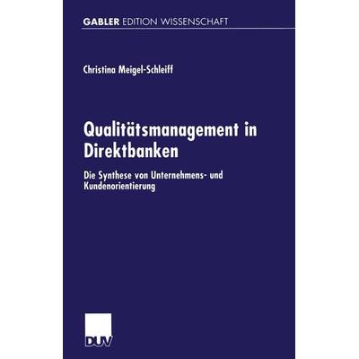 Qualitätsmanagement in Direktbanken, Taschenbuch von Christina Meigel-Schleiff, Deutscher Universitätsverlag, 978-3-8244-7336-6