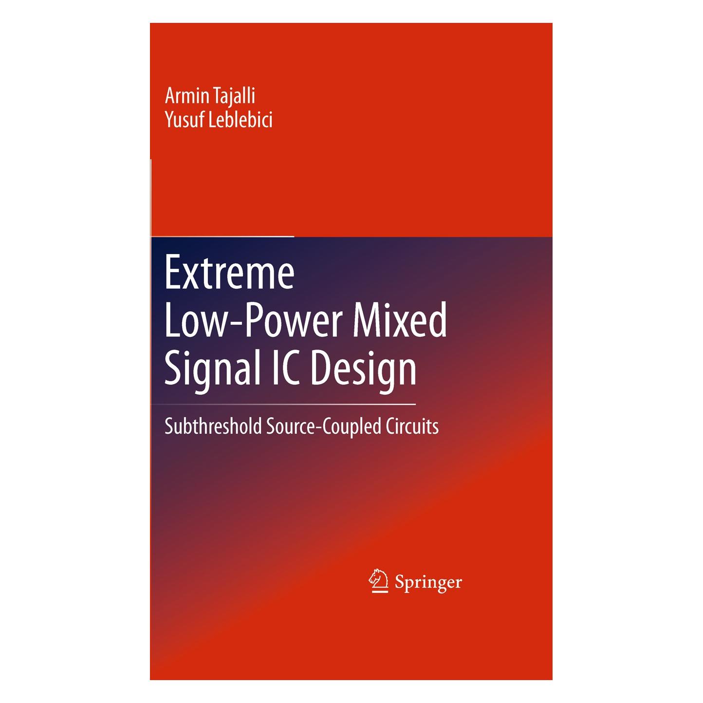 Springer Extreme Low-Power Mixed Signal IC Design (Englisch, Hardcover, Armin Tajalli, Yusuf Leblebici) (9781441964779)