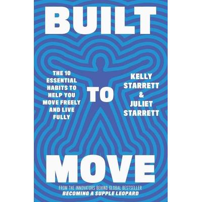 Built to Move, Taschenbuch von Juliet Starrett,Kelly Starrett, Orion, 978-1-398-70869-3