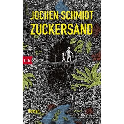 Zuckersand, Taschenbuch von Jochen Schmidt, btb
