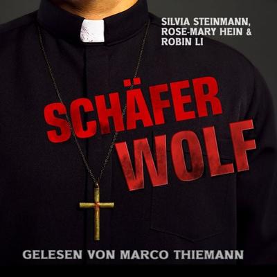 Schäferwolf - Silvia Steinmann,Rose-Mary Hein,Robin Li, Audio, 9783989834330