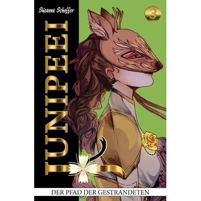 Junipeei - Der Pfad der Gestrandeten, Band 3, Taschenbuch von Susanna Scheffer, Epubli, 978-3-7584-0000-1