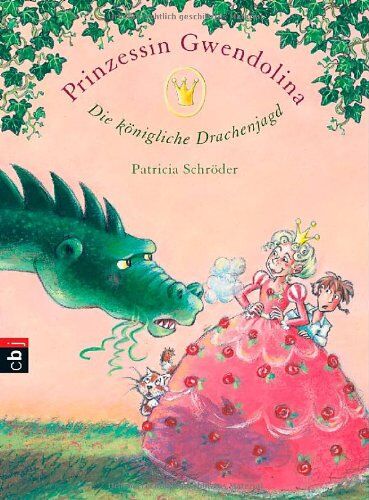 Patricia Schröder - Prinzessin Gwendolina - Die königliche Drachenjagd - Preis vom 09.10.2026 07:28:09 h