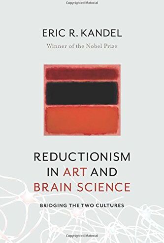 Kandel, Eric R. - Reductionism in Art and Brain Science: Bridging the Two Cultures - Preis vom 09.10.2026 07:28:09 h