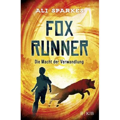 Fox Runner – Die Macht der Verwandlung, Gebundene Ausgabe von Ali Sparkes, Fischer Sauerländer