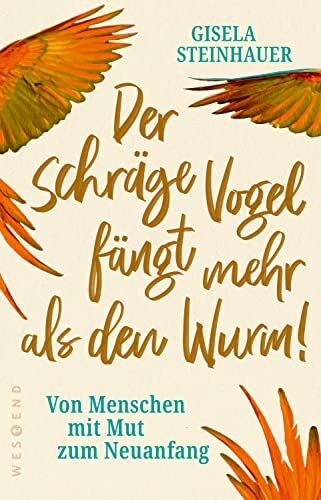 Gisela Steinhauer - Der schräge Vogel fängt mehr als den Wurm - Preis vom 06.10.2026 07:26:00 h