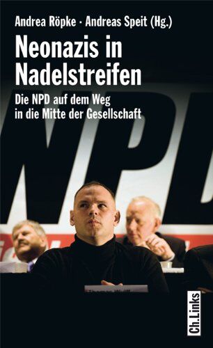 Christian Dornbusch - Neonazis in Nadelstreifen: Die NPD auf dem Weg in die Mitte der Gesellschaft - Preis vom 10.10.2026 11:48:34 h