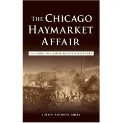 The Chicago Haymarket Affair, Sachbücher von Joseph Anthony Rulli
