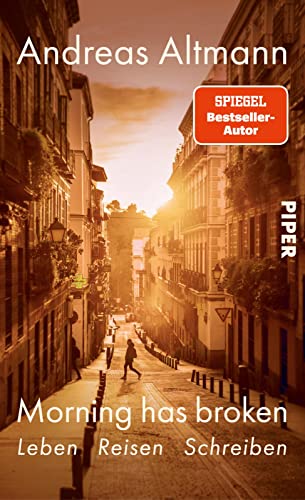 Andreas Altmann - Morning has broken: Leben Reisen Schreiben - Preis vom 05.10.2026 03:47:11 h