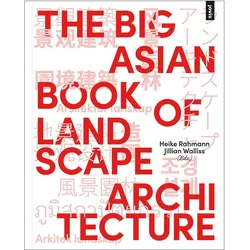 The Big Asian Book of Landscape Architecture, Fachbücher von Heike Rahmann, Jillian Walliss