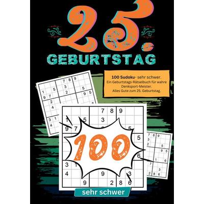 25. Geburtstag- Sudoku Geschenkbuch, Taschenbuch von Geburtstage mit Sudoku, Tredition, 978-3-384-21528-4