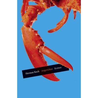 Angerichtet, Gebundene Ausgabe von Herman Koch, Kiepenheuer & Witsch