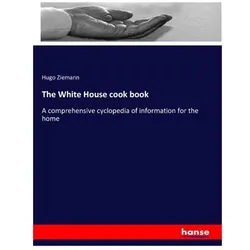 The White House cook book, Ratgeber von Hugo Ziemann