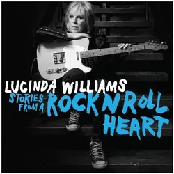 Highway 20 Records, Schallplatten, Stories From A Rock N Roll Heart (Lucinda Williams)