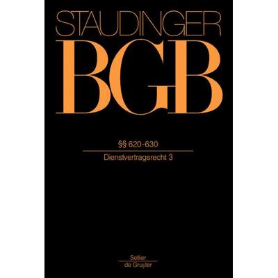 Vorbem zu §§ 620 ff.; §§ 620-630, Gebundene Ausgabe von Julius Staudinger, Otto Schmidt/De Gruyter