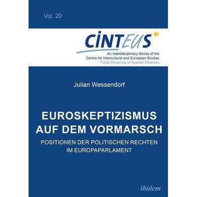 Euroskeptizismus auf dem Vormarsch, Taschenbuch von Julian Wessendorf, Ibidem, 978-3-8382-1557-0