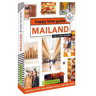 happy time guide Mailand, Taschenbuch von Inge de Boer, Bruckmann, 978-3-7343-2582-3