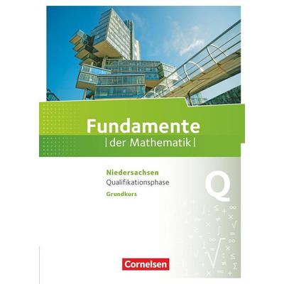 Fundamente der Mathematik Qualifikationsphase Grundkurs - Niedersachsen - Schülerbuch, Gebundene Ausgabe von Lothar Flade,Hubert Langlotz,Wilfried
