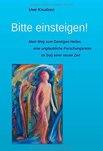 Uwe Knudsen - Bitte einsteigen!: Die Geschichte einer unglaublichen Forschungsreise im Sog einer neuen Zeit - Preis vom 06.10.2026 07:26:00 h