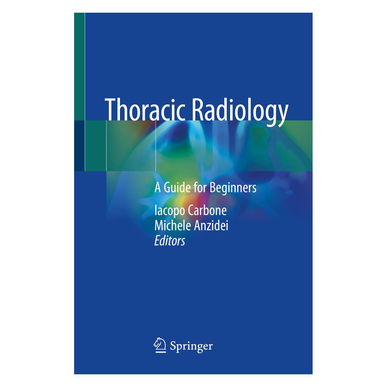 Springer Thoracic Radiology (Englisch, Softcover, Iacopo Carbone, Michele Anzidei) (56115055)