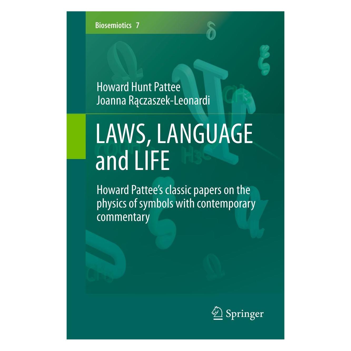 Springer LAWS, LANGUAGE and LIFE (Englisch, Hardcover, Howard Hunt Pattee, Joanna Rączaszek-Leonardi) (9789400751606)
