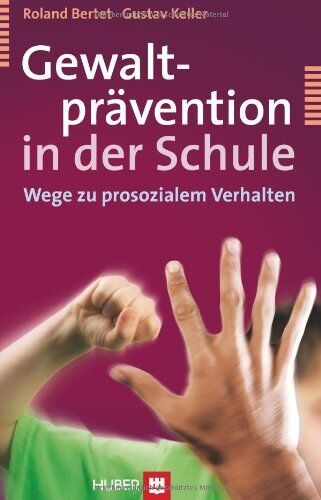 Roland Bertet - Gewaltprävention in der Schule: Wege zu prosozialem Verhalten - Preis vom 01.10.2026 17:08:56 h