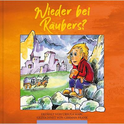 Wieder bei Räubers?, Gebundene Ausgabe von Ursula Marc, D & D Medien, 978-3-86400-041-6