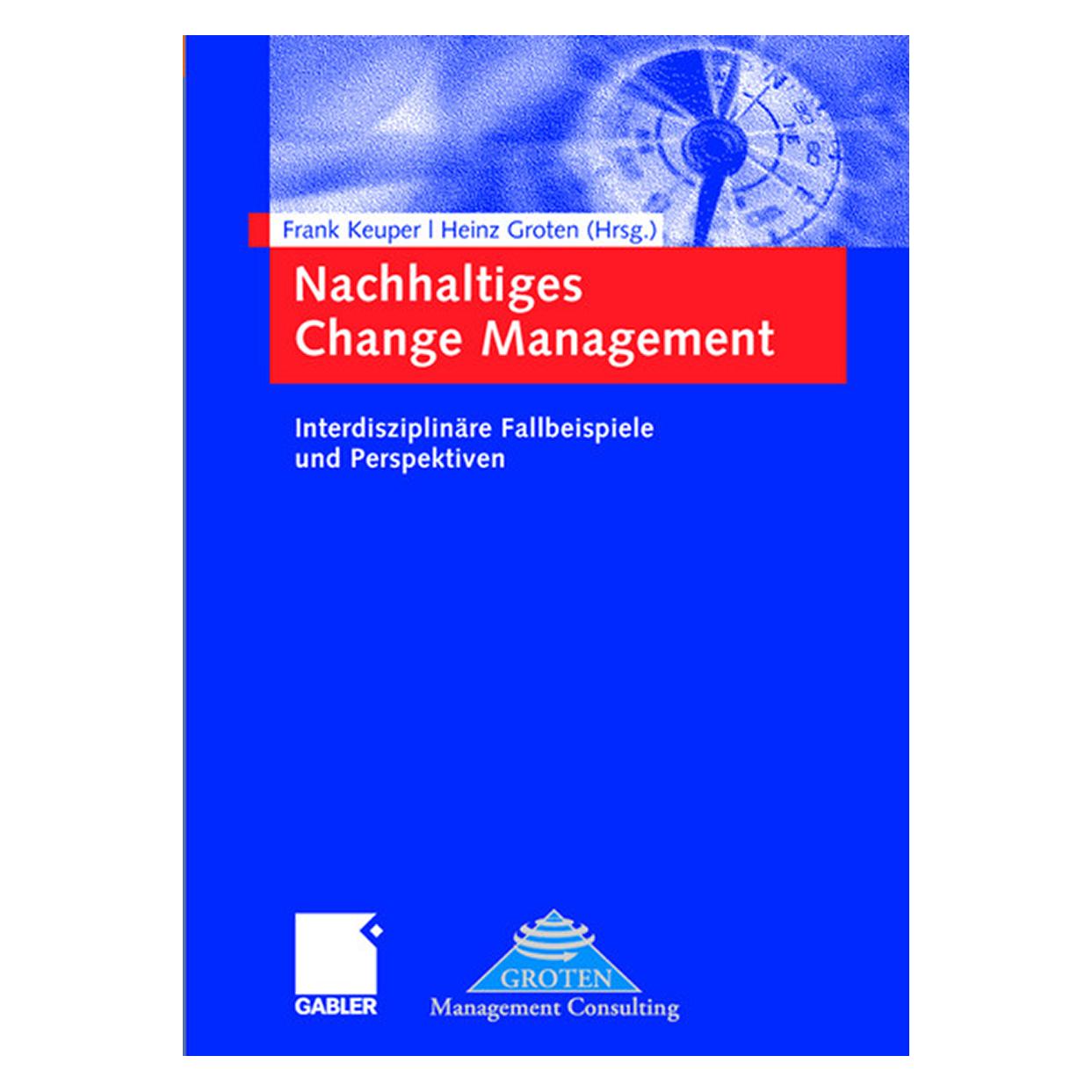 Gabler Nachhaltiges Change Management (Deutsch, Hardcover, Frank Keuper, Heinz Groten) (9783834901897)