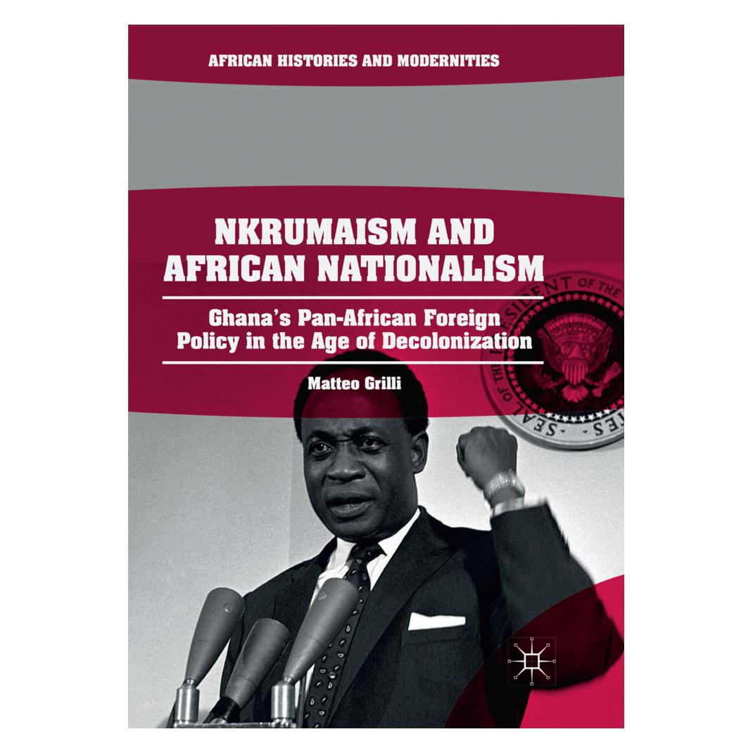 Springer Nkrumaism and African Nationalism (Englisch, Softcover, Matteo Grilli) (56091816)