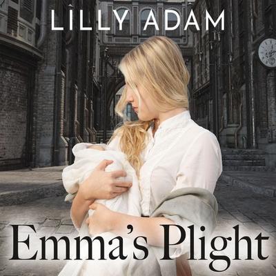 Emma's Plight - Lilly Adam, Audio, 9781399135986