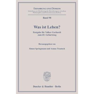 Was ist Leben?, Taschenbuch von Simon Springmann,Asmus Trautsch, Duncker & Humblot, 978-3-428-13155-6