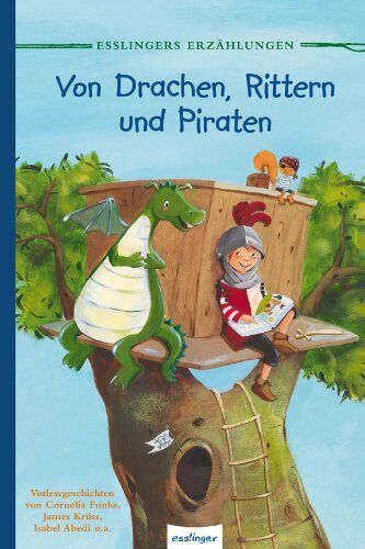 Sven Leberer Hrsg. mit Geschichten von Cornelia Funke - Von Drachen, Rittern und Piraten - Preis vom 09.10.2026 07:28:09 h