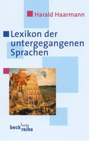 Harald Haarmann - Lexikon der untergegangenen Sprachen - Preis vom 01.10.2026 17:08:56 h