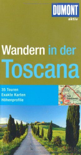 Christoph Hennig - DuMont aktiv Wandern in der Toscana: 35 Touren, Exakte Karten, Höhenprofile - Preis vom 19.10.2026 19:33:35 h