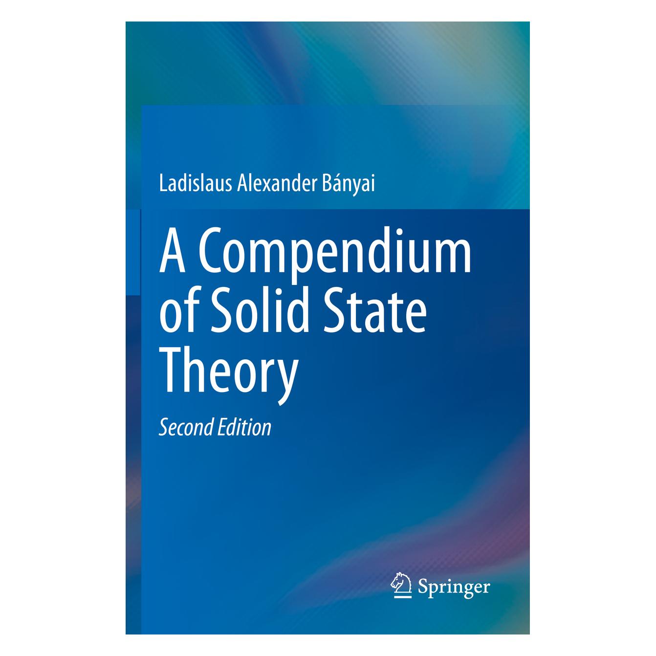 Springer A Compendium of Solid State Theory (Englisch, Softcover, Ladislaus Bányai) (56176381)