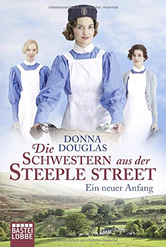Donna Douglas - Die Schwestern aus der Steeple Street: Ein neuer Anfang. Roman - Preis vom 05.10.2026 03:47:11 h