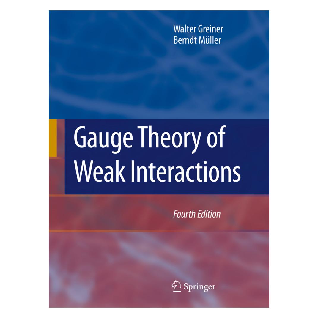 Springer Gauge Theory of Weak Interactions (Englisch, Softcover, Berndt Müller, Walter Greiner) (55187788)