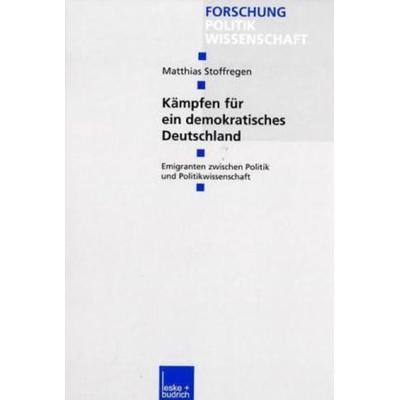 Kämpfen für ein demokratisches Deutschland, Taschenbuch von Matthias Stoffregen, VS Verlag für Sozialwissenschaften, 978-3-8100-3379-6