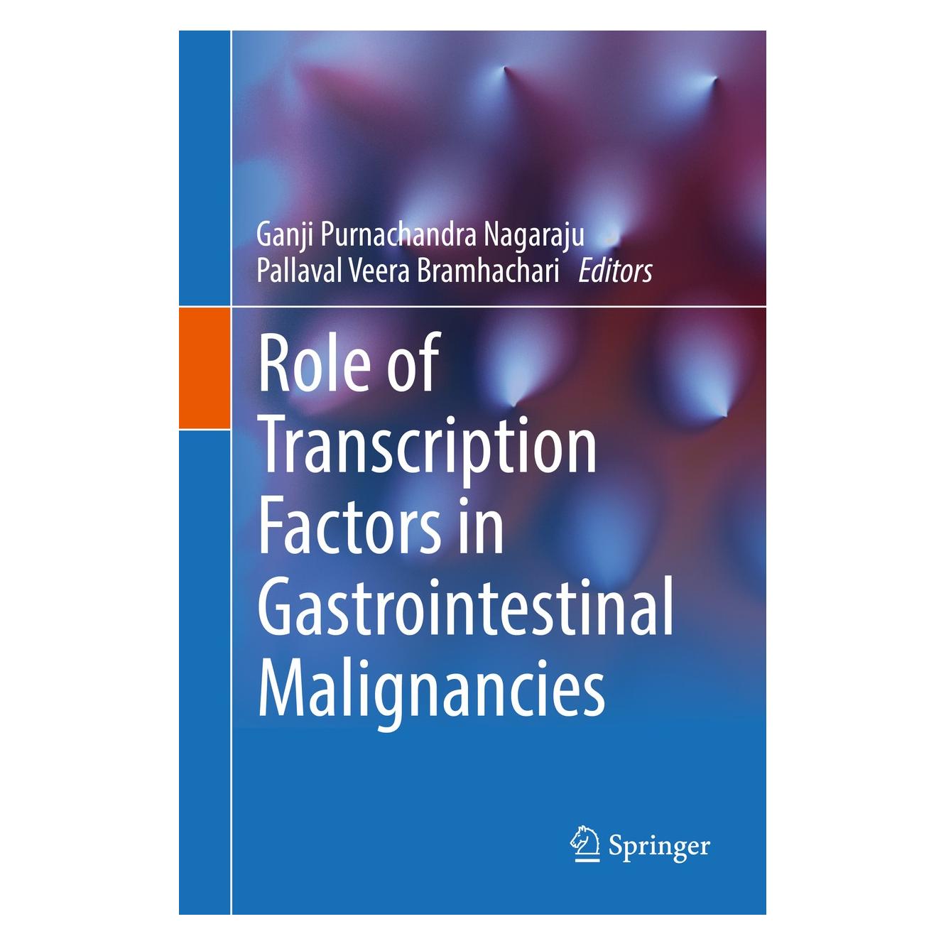 Springer Role of Transcription Factors in Gastrointestinal Malignancies (Englisch, Hardcover, Ganji Purnachandra Nagaraju, Pallaval Veera Bramhachari) (9789811067273)