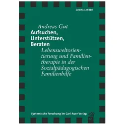 Aufsuchen, Unterstützen, Beraten, Fachbücher von Andreas Gut