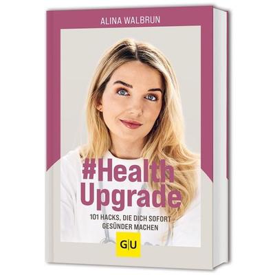 & Health Upgrade, Gebundene Ausgabe von Alina Walbrun, Gräfe und Unzer Verlag GmbH