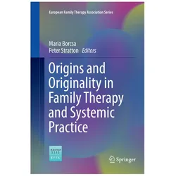 Origins and Originality in Family Therapy and Systemic Practice, Fachbücher von Peter Stratton, Maria Borcsa