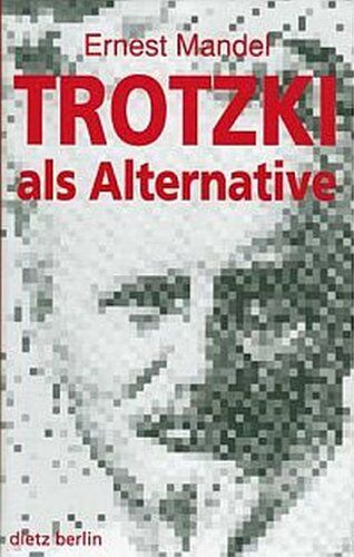 Ernest Mandel - Trotzki als Alternative - Preis vom 17.10.2026 19:25:27 h