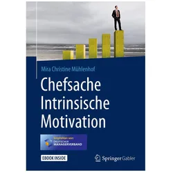 Chefsache Intrinsische Motivation, Ratgeber von Mira Christine Mühlenhof