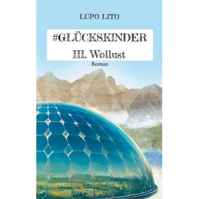 Hashtag Glückskinder, Taschenbuch von Lupo Lito, BoD – Books on Demand, 978-3-8192-7818-1