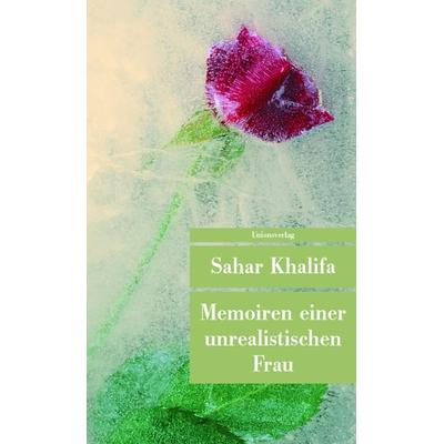 Memoiren einer unrealistischen Frau, Taschenbuch von Sahar Khalifa, Unionsverlag, 978-3-293-20319-8