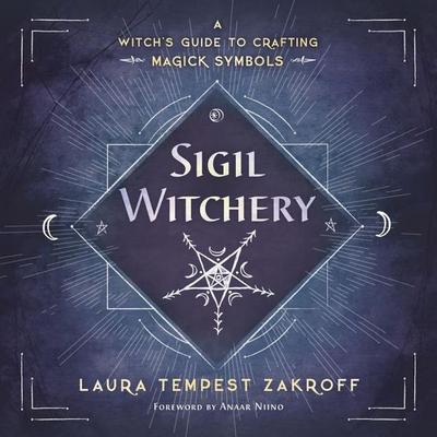 Sigil Witchery, Taschenbuch von Laura Tempest Zakroff, Pan macmillan Ltd., 978-0-7387-5369-0